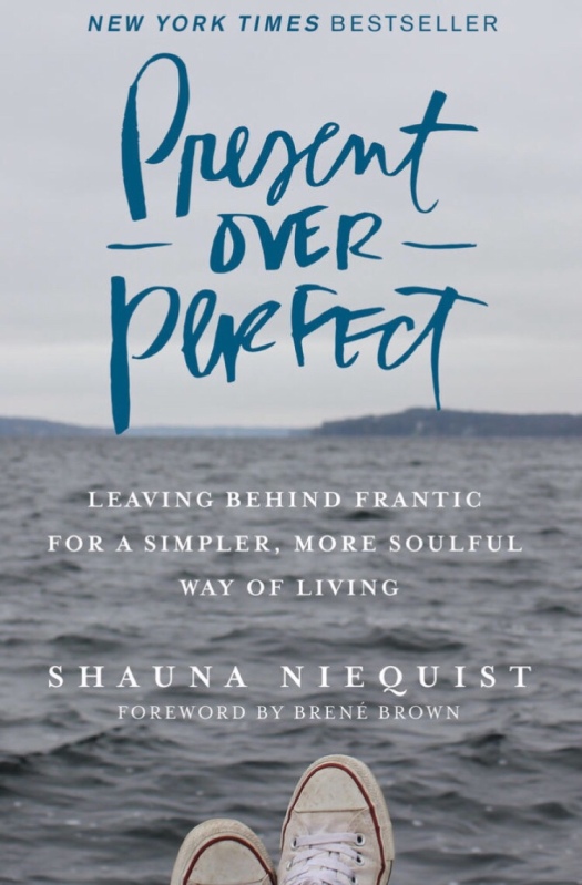Present Over Perfect by Shauna Niequist
